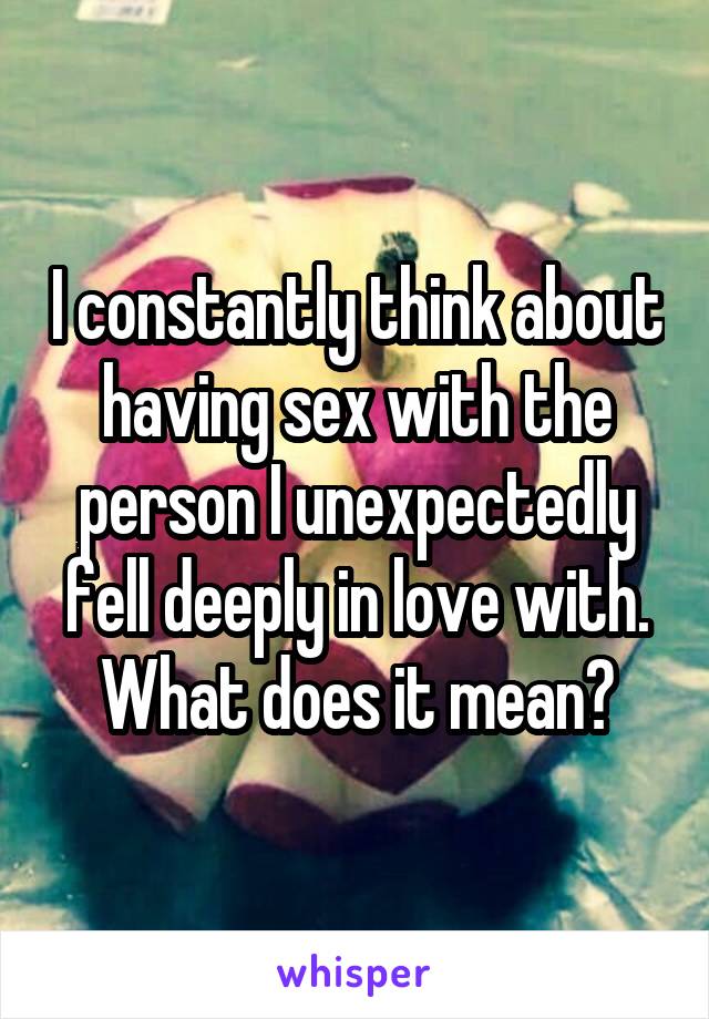 Constantly thinking about sex