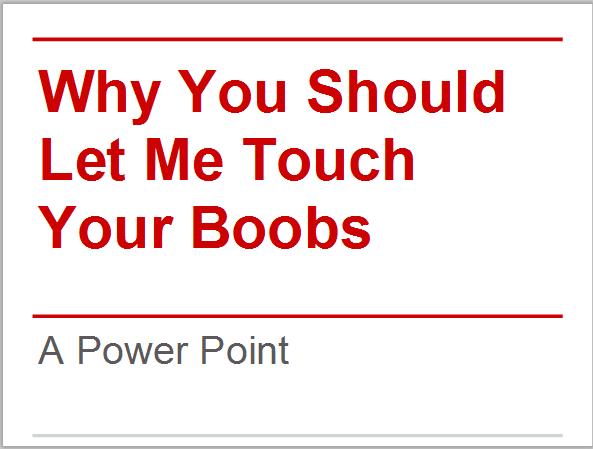 Give me your boobs