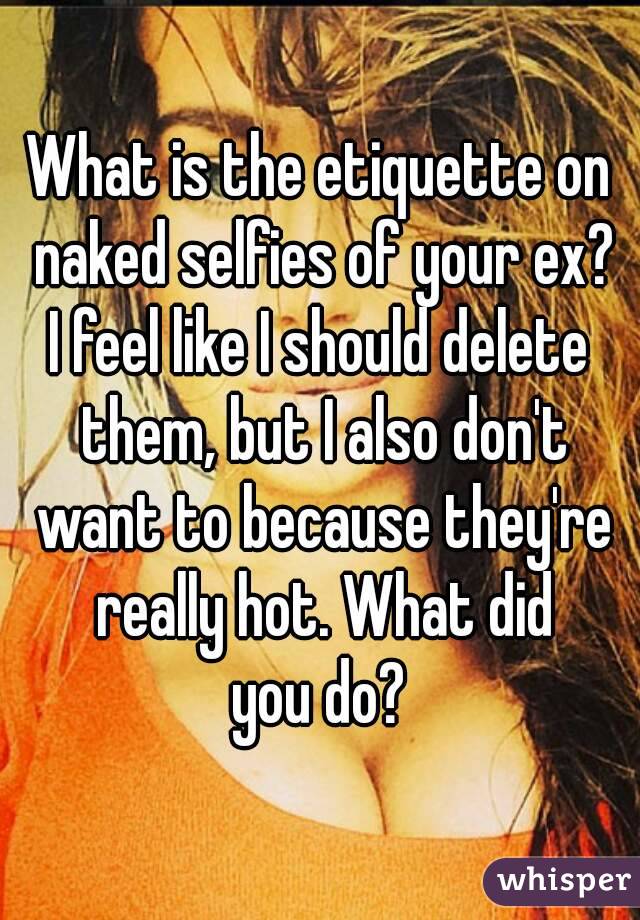 Delete naked pictures ex