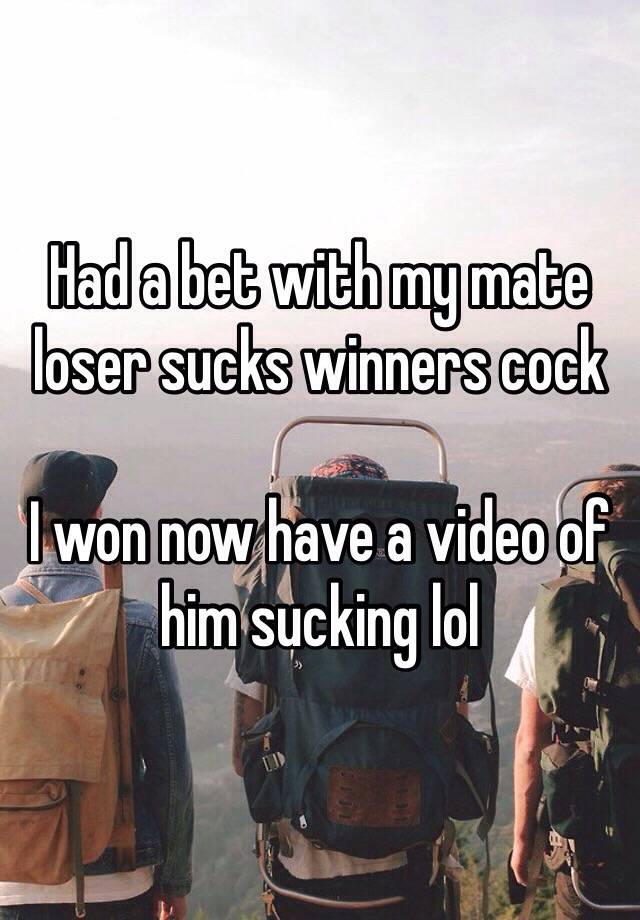 Winner gets cock sucked