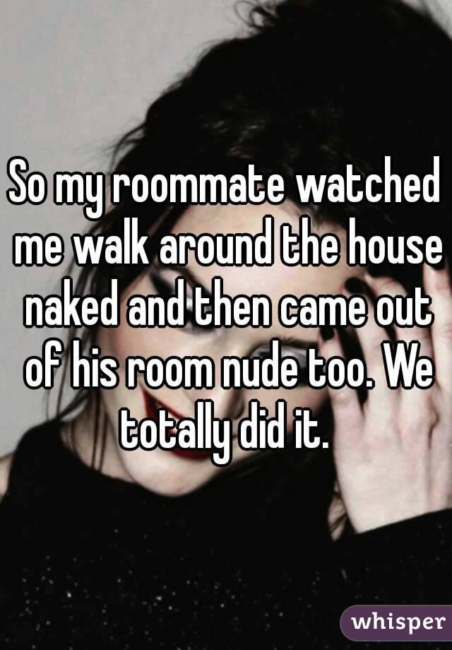 Nude around house naked